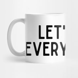 Lets go everywhere - Travel Inspiring Quote Mug